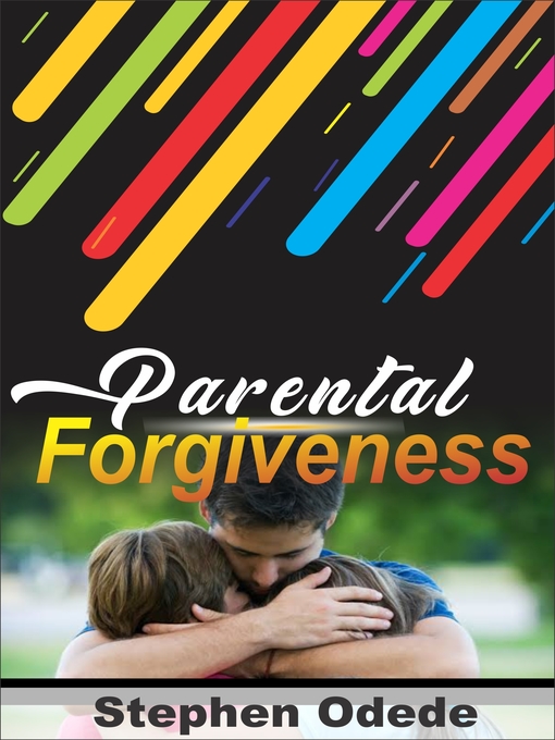Title details for Parental Forgiveness by Stephen .S. Odede - Available